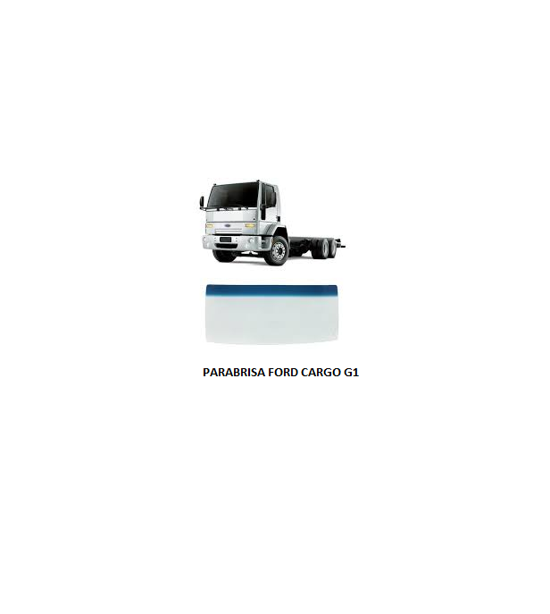 PARABRISA FORD CARGO G1