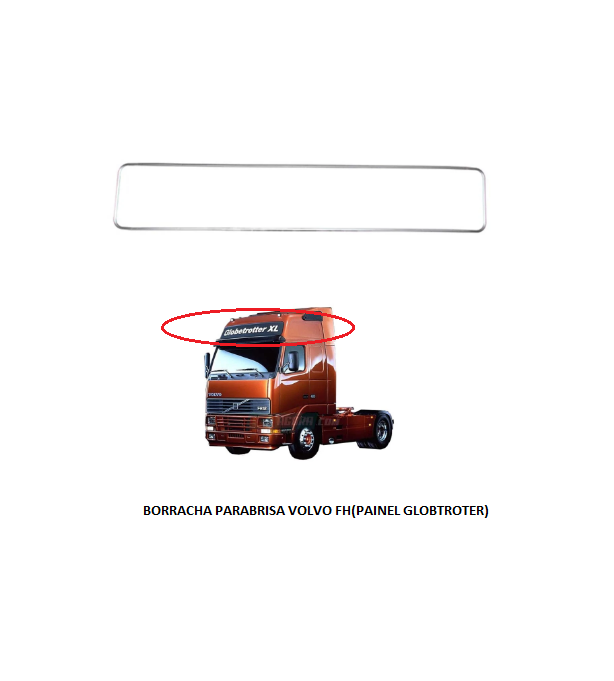 BORRACHA PARABRISA VOLVO FH(PAINEL GLOBTROTER)
