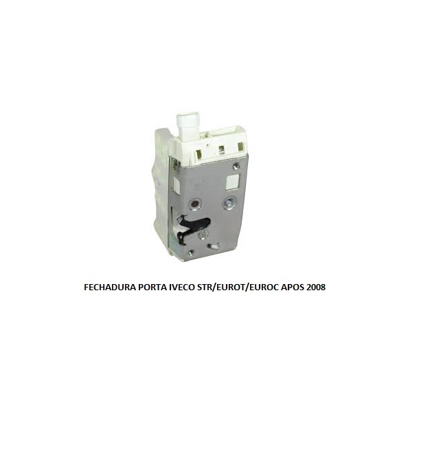 FECHADURA PORTA IVECO STR/EUROT/EUROC APOS 2008 LD