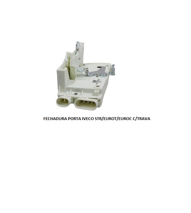 FECHADURA PORTA IVECO STR/EUROT/EUROC C/TRAVA