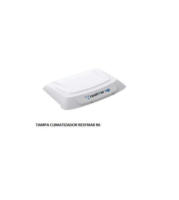 TAMPA CLIMATIZADOR RESFRIAR R6 S/LUMINOSO
