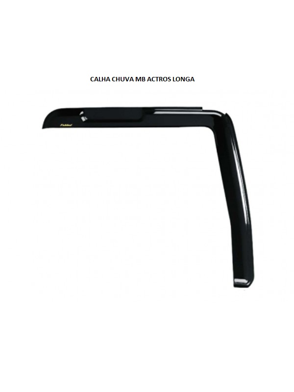 CALHA CHUVA MB ACTROS LONGA