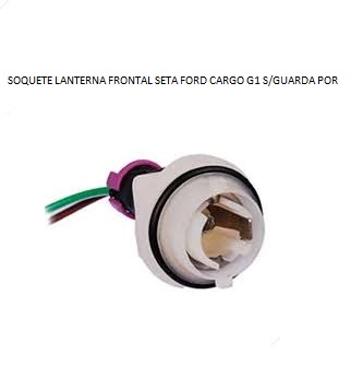 SOQUETE LANTERNA FRONTAL SETA FORD CARGO G1 S/GUARDA POR