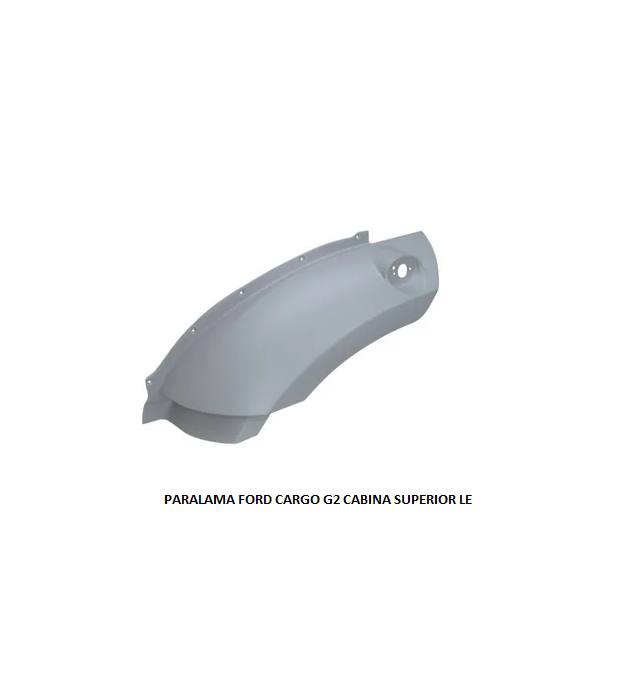 PARALAMA FORD CARGO G2 CABINA SUPERIOR LE