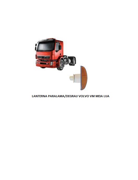 LANTERNA PARALAMA/DEGRAU VOLVO VM MEIA LUA