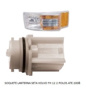 SOQUETE LANTERNA SETA VOLVO FH 12 2 POLOS ATE 2008