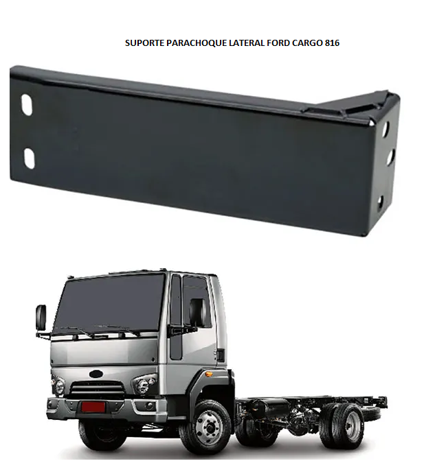 SUPORTE PARACHOQUE LATERAL FORD CARGO 816