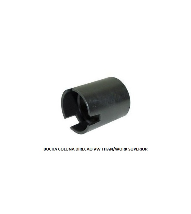 BUCHA COLUNA DIRECAO VW TITAN/WORK SUPERIOR
