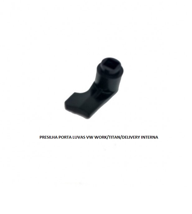 PRESILHA PORTA LUVAS VW WORK/TITAN/DELIVERY INTERNA