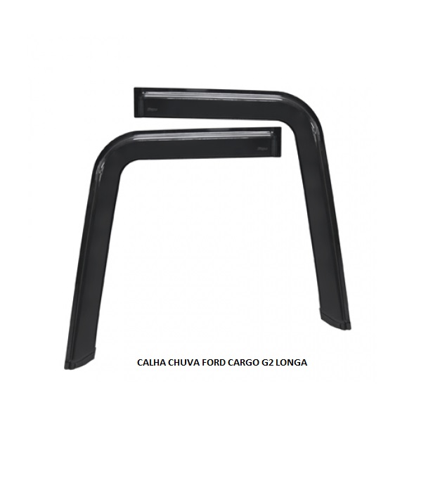CALHA CHUVA FORD CARGO G2 LONGA