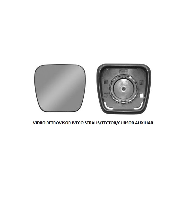 VIDRO RETROVISOR IVECO STRALIS/TECTOR/CURSOR S/DESEMB AUXILIAR