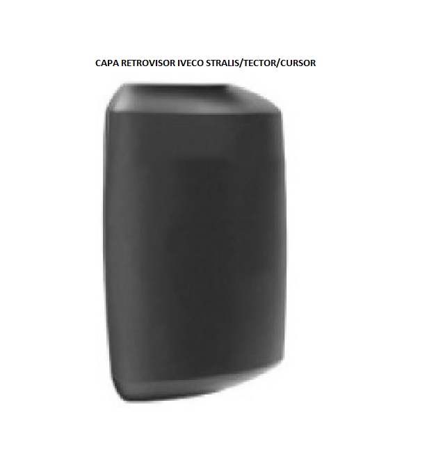 CAPA RETROVISOR IVECO STRALIS/TECTOR/CURSOR