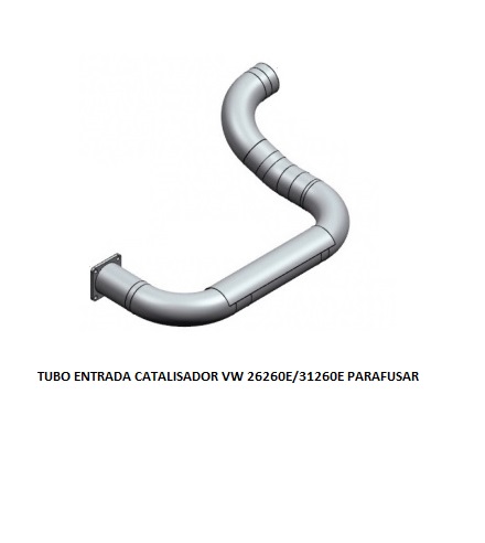 TUBO ENTRADA CATALISADOR VW 26260E/31260E PARAFUSAR