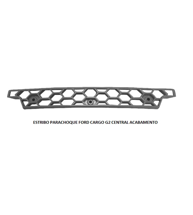 ESTRIBO PARACHOQUE FORD CARGO G2 CENTRAL ACABAMENTO
