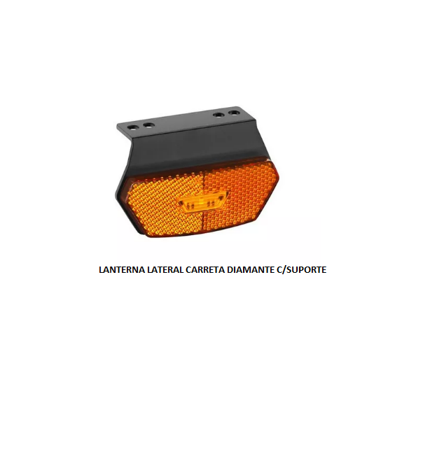 LANTERNA LATERAL CARRETA DIAMANTE C/SUPORTE