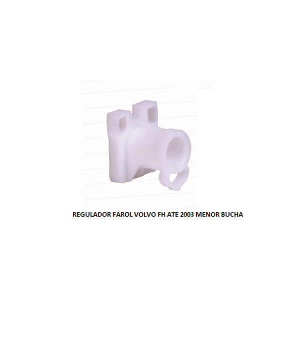 REGULADOR FAROL VOLVO FH ATE 2003 MENOR BUCHA