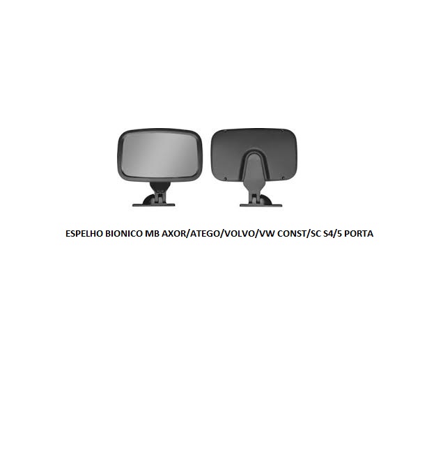 ESPELHO BIONICO MB ATEGO/AXOR/VOLVO/VW CONST/SC S4/5 PORTA
