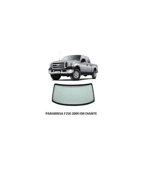 PARABRISA F250 2009 EM DIANTE