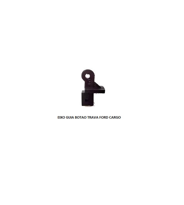 EIXO GUIA BOTAO TRAVA FORD CARGO G1 LE