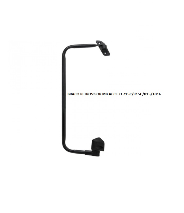 BRACO RETROVISOR MB ACCELO 715C/915C/815/1016
