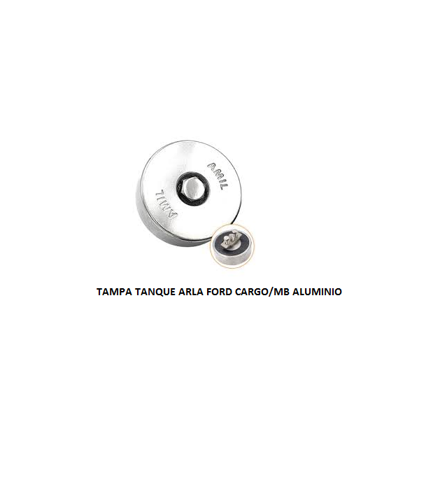 TAMPA TANQUE ARLA FORD CARGO/MB ALUMINIO