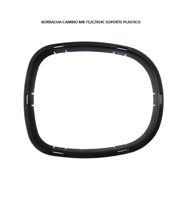 BORRACHA CAMBIO MB 712C/914C SUPORTE PLASTICO