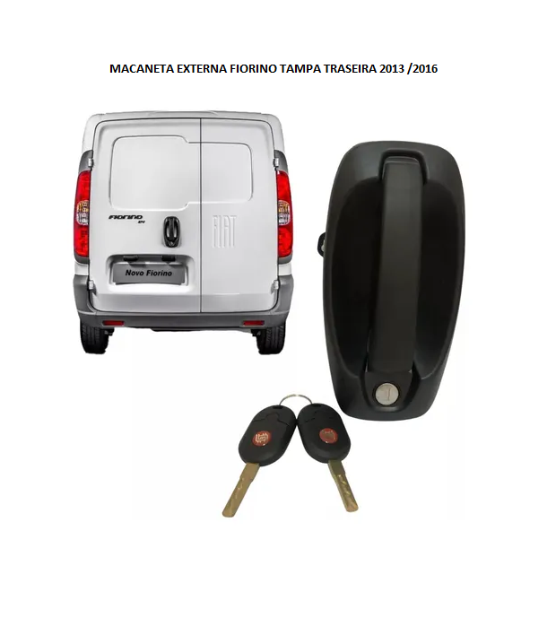 MACANETA EXTERNA FIORINO TAMPA TRASEIRA 2013/2016