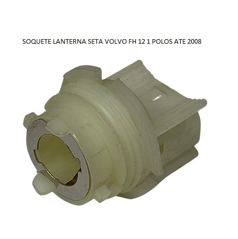 SOQUETE LANTERNA SETA VOLVO FH /2003 1 POLOS