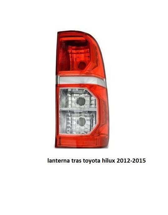 LANTERNA TRAS TOYOTA HILUX 2012/2015