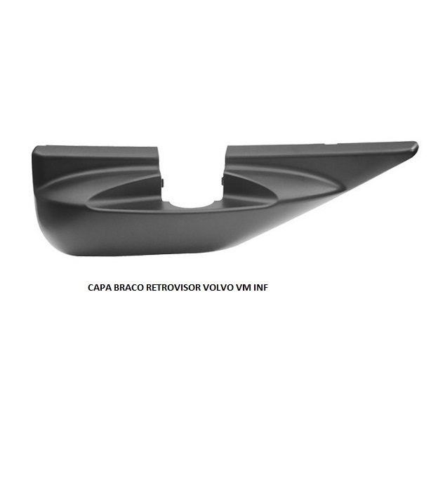 CAPA BRACO RETROVISOR VOLVO VM INF
