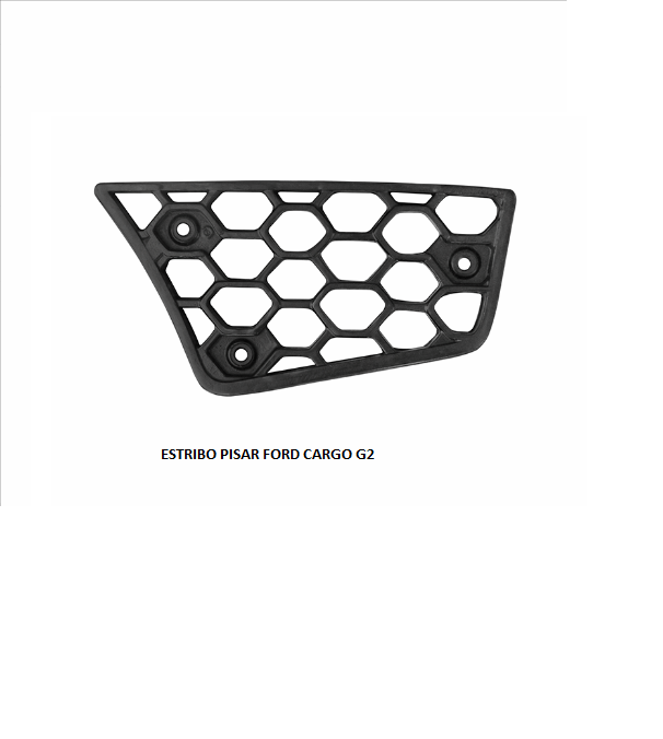 ESTRIBO PISAR FORD CARGO G2