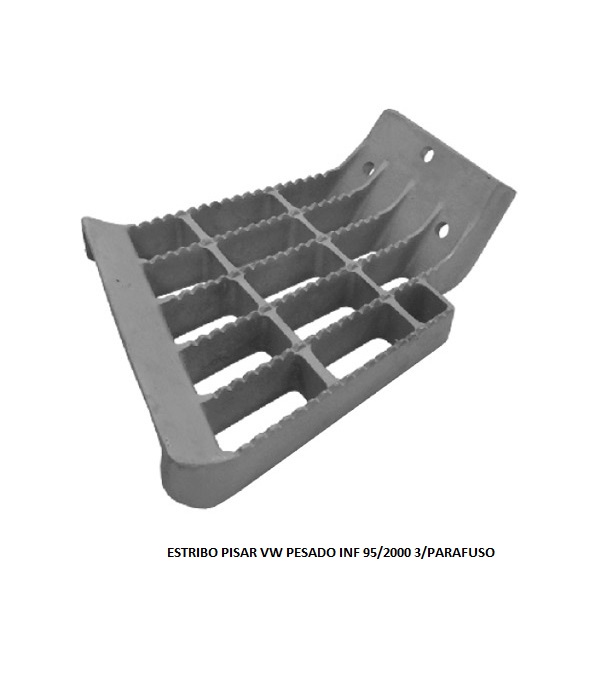 ESTRIBO PISAR VW PESADO INF 95/2000 3/PARAFUSO