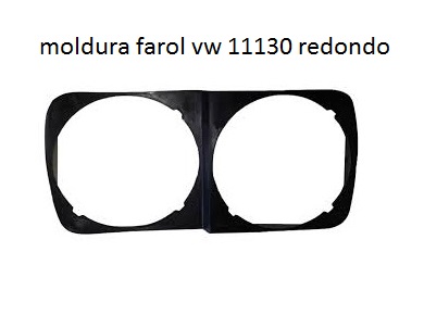 MOLDURA FAROL VW 11130/13130 81/92 PARACHOQUE REDONDO