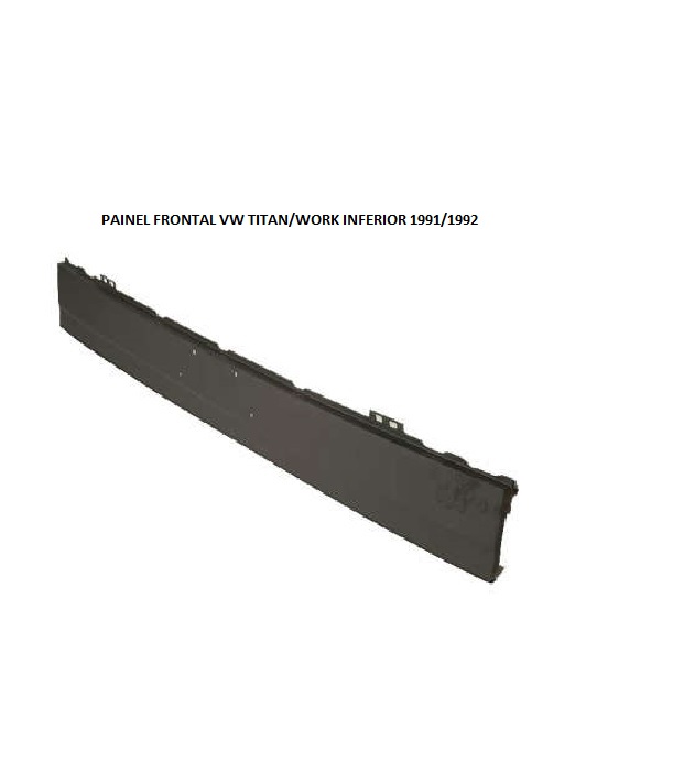 PAINEL FRONTAL VW TITAN/WORK INFERIOR ATE 99