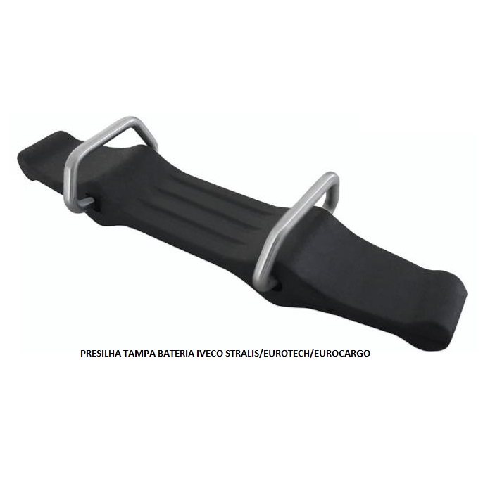 PRESILHA TAMPA BATERIA IVECO STRALIS/EUROTECH/EUROCARGO