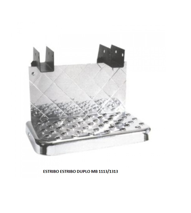 ESTRIBO ESTRIBO DUPLO MB 1113/1313
