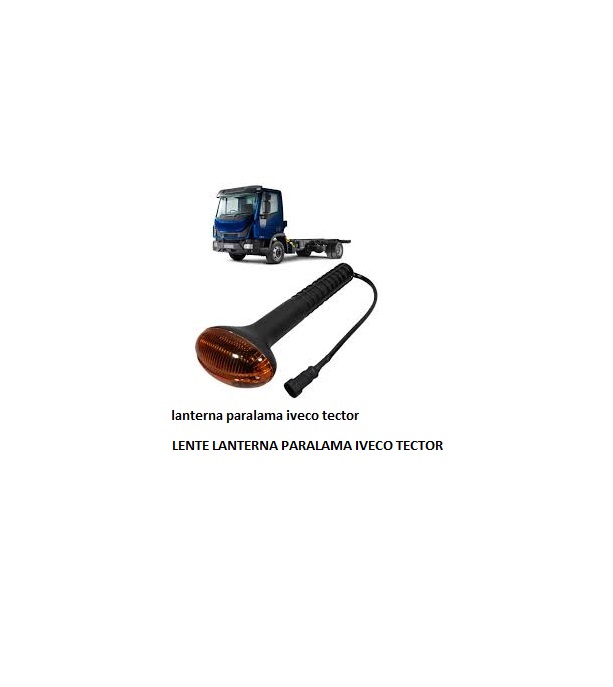LENTE LANTERNA PARALAMA IVECO TECTOR