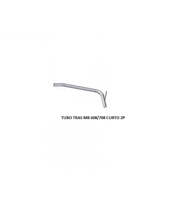 TUBO TRAS MB 608/708 CURTO 2P