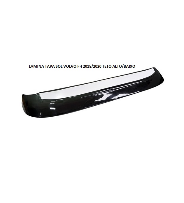 LAMINA TAPA SOL VOLVO FH 2015/2020 TETO ALTO/BAIXO