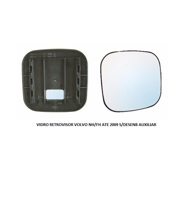 VIDRO RETROVISOR VOLVO NH/FH ATE 2009 S/DESENB AUXILIAR