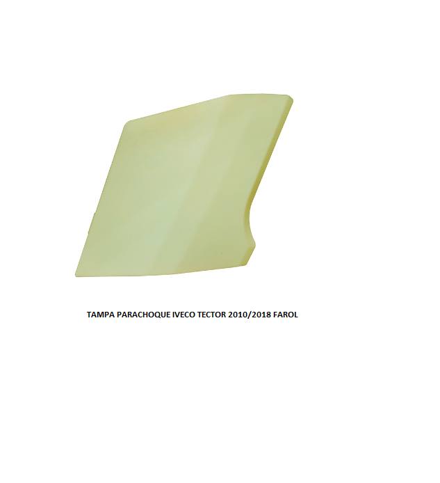 TAMPA PARACHOQUE IVECO TECTOR 2010/2018 FAROL