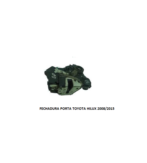 FECHADURA PORTA TOYOTA HILUX 2008/2015