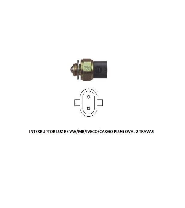 INTERRUPTOR LUZ RE VW/MB/IVECO/CARGO PLUG OVAL 2 TRAVAS