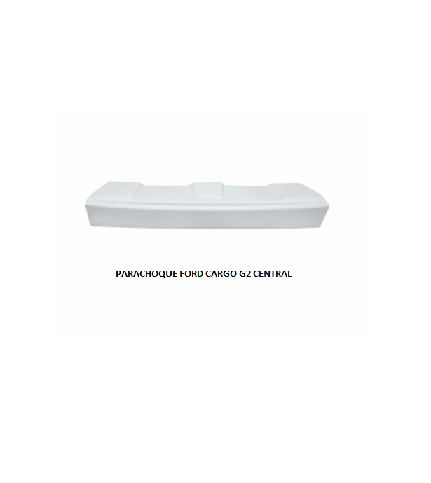 PARACHOQUE FORD CARGO G2 CENTRAL