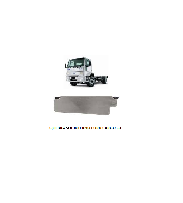 QUEBRA SOL INTERNO FORD CARGO G1