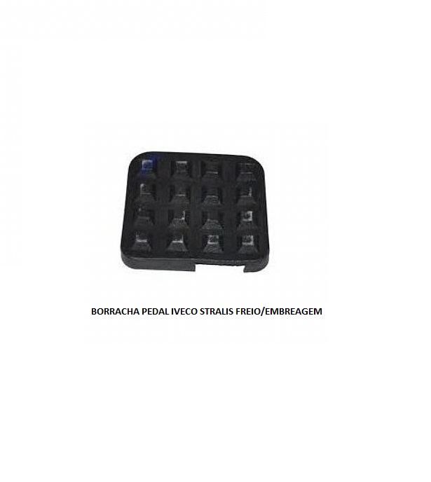 BORRACHA PEDAL IVECO STRALIS FREIO/EMBREAGEM