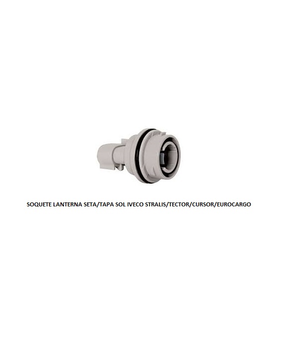 SOQUETE LANTERNA SETA/TAPA SOL IVECO STRALIS/TECTOR/CURSOR/EUROCARGO