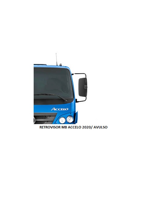 RETROVISOR MB ACCELO 2020/ AVULSO