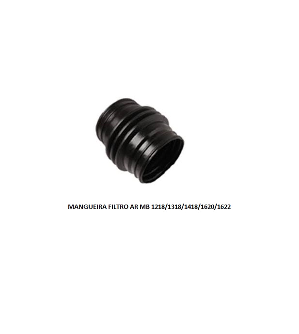 MANGUEIRA FILTRO AR MB 1218/1318/1418/1620/1622