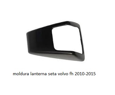 MOLDURA LANTERNA SETA VOLVO FH 2010/2014 LE